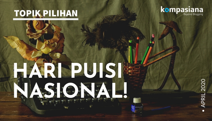 HARI PUISI NASIONAL - Kompasiana.com