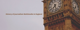 History of Journalism Multimedia in England (dok.pribadi)