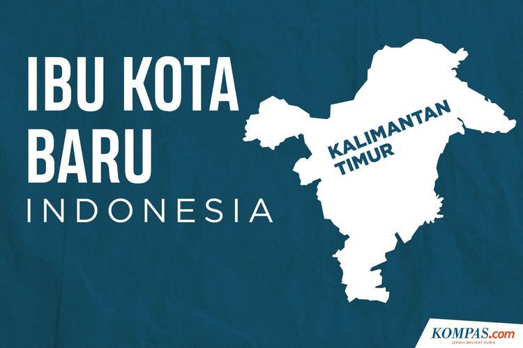 Ibu kota baru indonesia di kalimantan timur