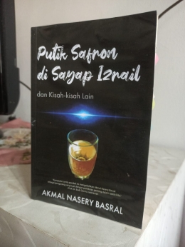 Sumber foto : Dokumentasi Pribadi | Ilustrasi Cover Buku Akmal Nasery Basral tampak depan