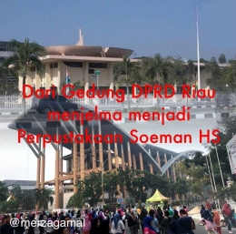 Image: Dari Gedung DPRD Riau menjelma menjadi Perpustakaan  Soeman HS (by Merza Gamal)