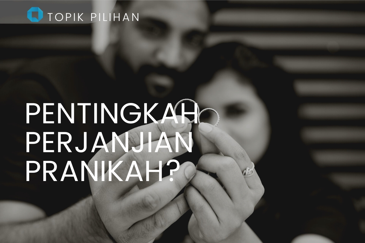 PENTINGKAH PERJANJIAN PRANIKAH? - Kompasiana.com