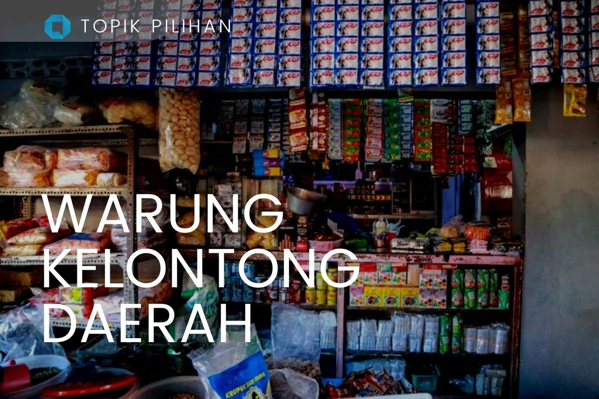 Tersebarnya Warung Kelontong Daerah Di Mana Mana