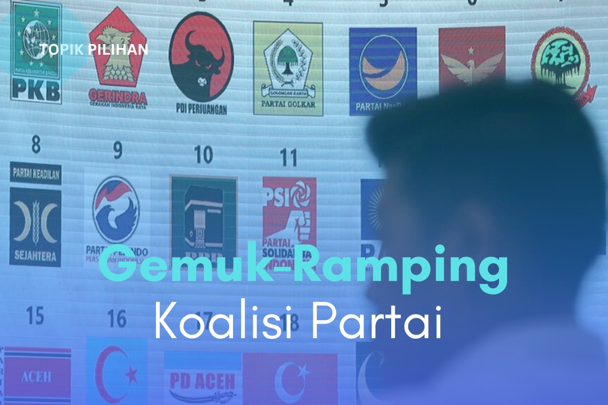 GEMUK ATAU RAMPING KOALISI PARTAI POLITIK - Kompasiana.com