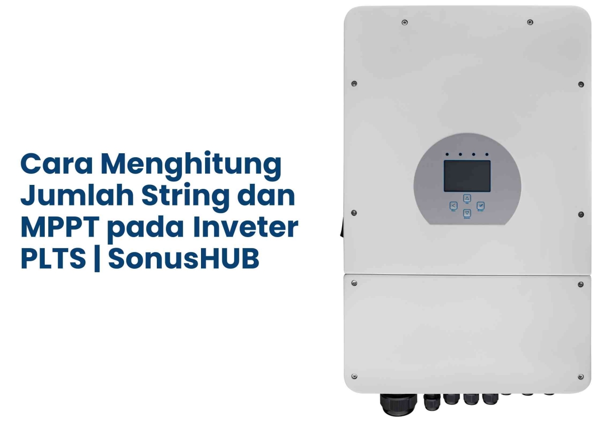 Foto Artikel : Cara Menghitung Jumlah String dan MPPT Pada Inverter ...