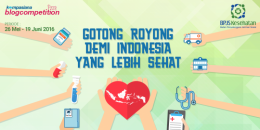 Blog competition BPJS. Gotong royong demi Indonesia yang lebih sehat. 