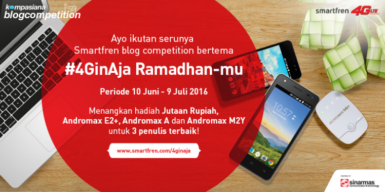 Pemenang Blog Competition #4GinAja Ramadan-mu bersama Smartfren 4G LTE!