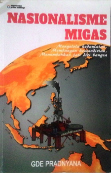 Nasionalisme Migas - Gde Pradnyana - Koleksi Arnold M.