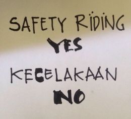 Dokumen Pribadi: Slogan Safety Riding YES Kecelakaan NO