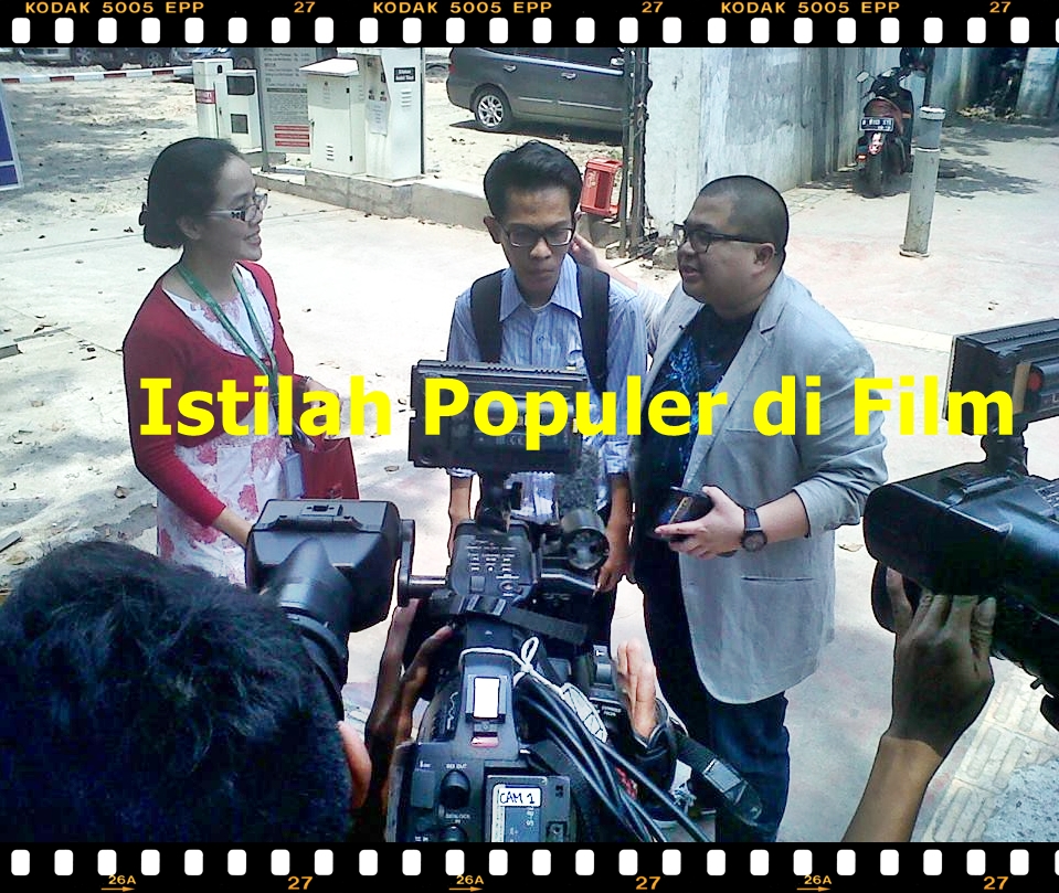 Istilah Populer Dalam Dunia Film - Kompasiana.com