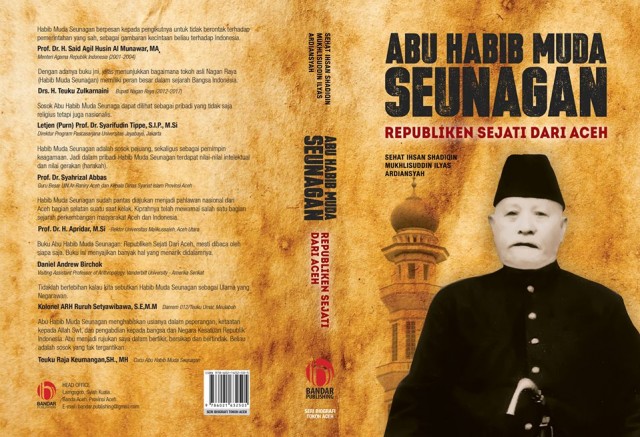 Menengok Kiprah Ulama dan Pejuang Nagan Raya: Abu Habib Muda Seunagan