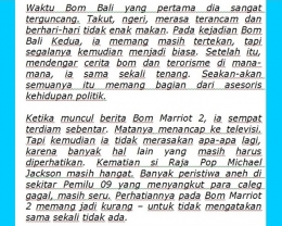 Ini petikan dua alinea cerita pendek Bom karya Putu Wijaya. Kentara sekali perubahan sikap warga, dibandingkan dengan perilaku Oki di Kalau Boleh Memilih Lagi. Serbuan informasi yang bertubi-tubi nampaknya turut memecah perhatian warga terhadap peristiwa bom. Foto: isson khairul