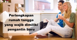 Perlengkapan rumah tangga yang wajib dimiliki pengantin baru /www.propertylinks.biz 