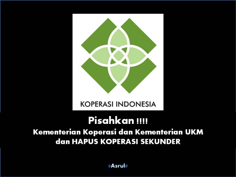 Pisahkan Kementerian Koperasi dan Kementerian UKM serta Hapus Koperasi Sekunder (dok-Asrul)