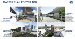 TOD (Transit Oriented Development) dikembangkan di stasiun MRT. Nantinya tak hanya sebagai lokasi transportasi, melainkan juga lifestyle station (sumber:materijakartamrt)