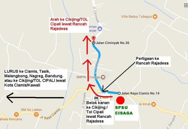 SPBU Cisaga belok kanan menuju Cikijing lewat Rancah Rajadesa (sumber gambar: Google Maps dimodifikasi Penulis)