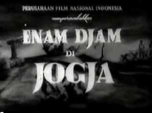 Poster promosi film hitam putih legendaris karya sutradara Usmar Ismail (Ilustrasi: https://en.wikipedia.org/wiki/Enam_Djam_di_Jogja)