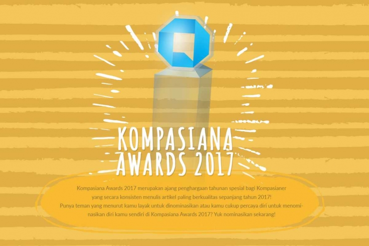 Yuk Dukung Jagoan Anda untuk Kompasiana Awards 2017!