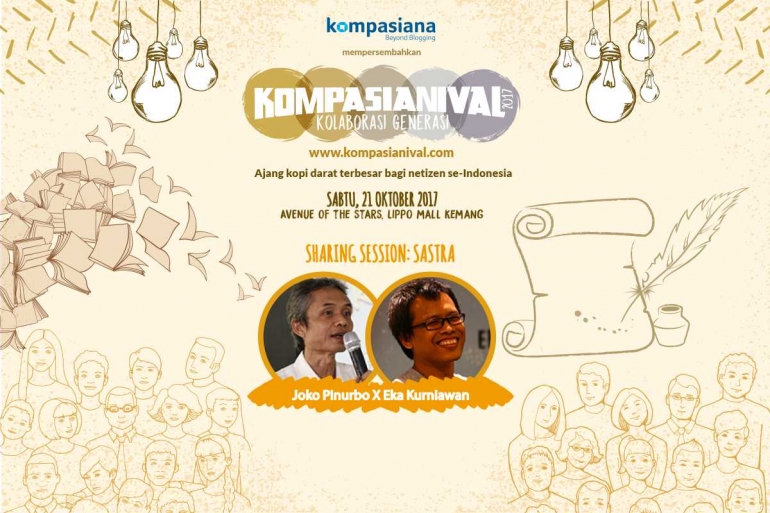 Joko Pinurbo dan Eka Kurniawan akan mengisi sharing session Sastra di Kompasianival 2017
