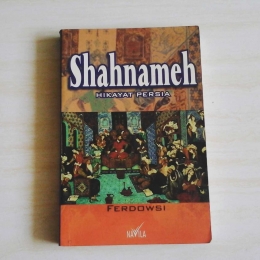 Halaman Sampul Buku Shahnameh Hikayat Persia Karya Ferdowsi| Dokumentasi Pribadi