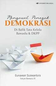 Buku Mengawal Penegak Demokrasi. (Foto: Gunawan Suswanto)