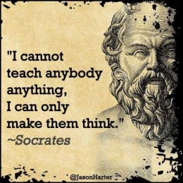 Setiap pendidik melakukan apa yang pernah dilakukan Socrates. Dia mendidik orang untuk bisa berpikir. (Sumber: http://thedailyquotes.com/make-them-think/)