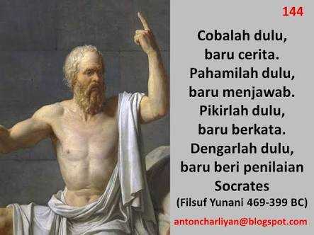 (Kata-kata bijak Socrates, antoncharliyan.blogspot.com)