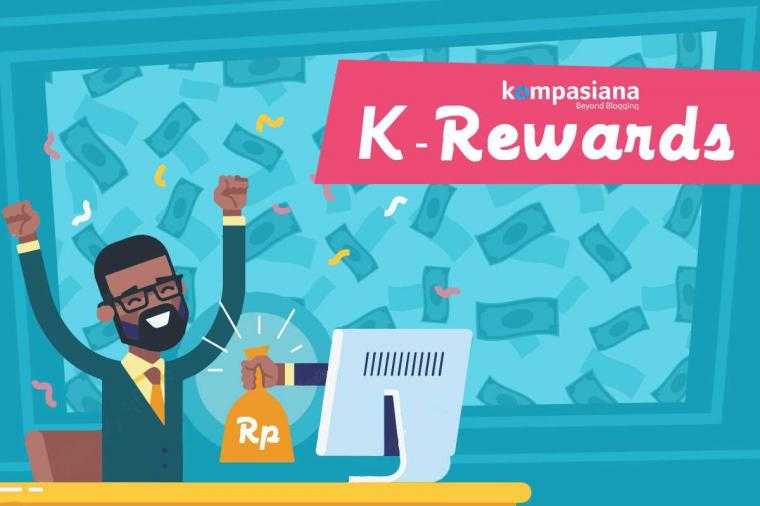 K-Rewards Kompasiana (sumber gambar: Kompasiana)