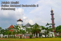 Masjid Agung Palembang. Foto milik pribadi.