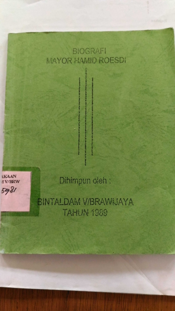 Buku Biografi Mayor Hamid Roesdi dihimpun oleh Bintaldam V/Brawijaya, 1989 .Dok.pribadi