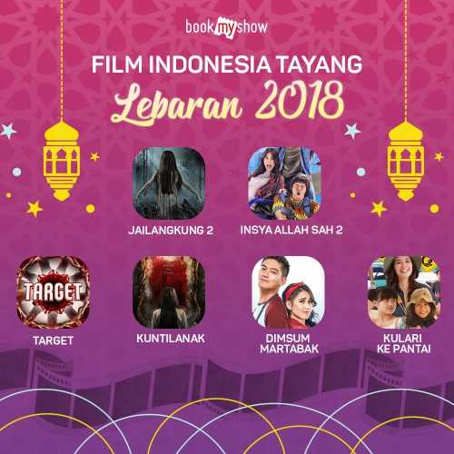 Film Indonesia yang tayang lebaran tahun 2018 (dok.bookmyshow)