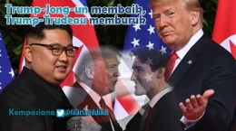 Trum-Kim Jong-un dan Trump-Trudeau [ilustrasi diolah dari nymag.com dan wjs.com]