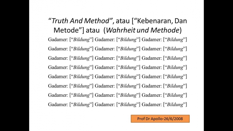 Gadamer: "Bildung"   Pada "Kebenaran, Dan Metode" [4]