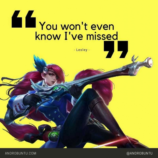 quote-mobile-legends-lesley-by-androbuntu-5b790535c112fe02715507f2.jpeg