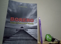 Borero, Tulisan-tulisan yang tercecer, Karya M. Adnan Amal