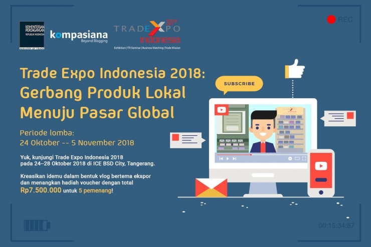 Yuk, Nge-vlog Seputar Pasar Ekspor Indonesia di TEI 2018