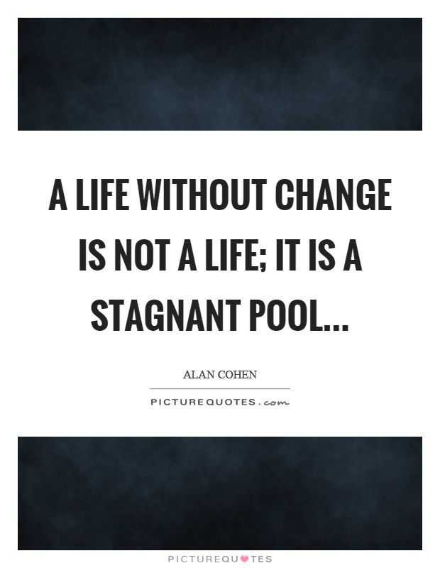 Life Without Change Ketika Situasi Stagnan, Lakukanlah Ini! Halaman 1 - Kompasiana.com