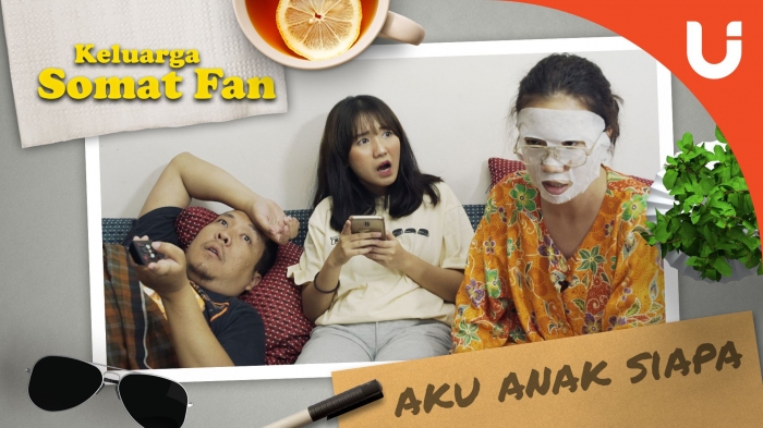 Webseries Keluarga Somat Fan Ep. 4, "Aku Anak Siapa" oleh Pijaru