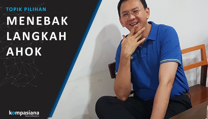  KE MANAKAH LANGKAH BTP SELANJUTNYA?