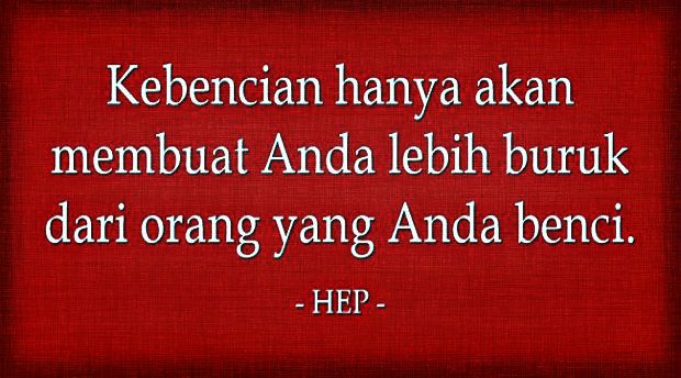 Berhentilah Membenci Halaman All Kompasiana Com