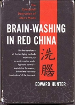 https://www.amazon.com/Brain-Washing-China-Calculated-Destruction-Minds/dp/B002DGJJD8