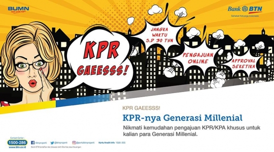 KPR Gaeesss, layanan yang pas untuk milenialis. (Sumber: Bank BTN)