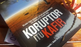 Koruptor Itu Kafir (dok. pri).