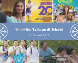Film-film indonesia jadi primadona film lebaran. Kali ini juga banyak yang tayang di teve (Bahan gambar: Tribun, Beritagar, dan Liputan6)