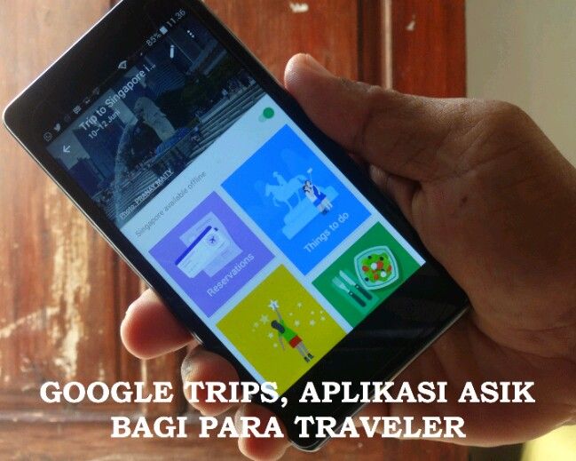 Aplikasi Google Trips (Sumber: dokumen pribadi)