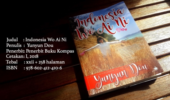 Buku ini berisi catatan-catatan Yunyun Dou selama 5 tahun bertugas di Indonesia (dok. pri).
