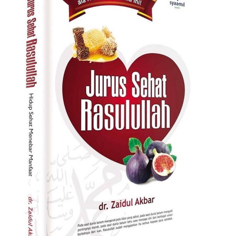 Jurus Sehat Rasulullah Jsr Ala Dr Zaidul Akbar Halaman 1 Kompasiana Com