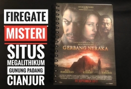 Film Gerbang Neraka, mengangkat situs sejarah megalitikum Gunung Padang Cianjur. Ada yang sudah menonton? Dok. Pribadi 