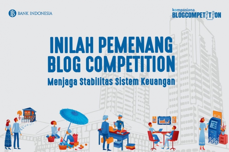 Kompasiana Blog Competition Menjaga Stabilitas Sistem Keuangan BI