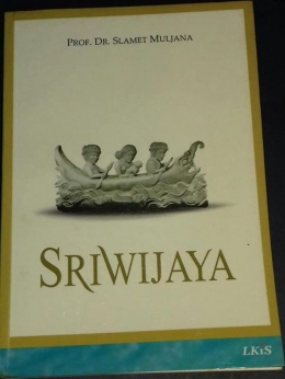 Buku Sriwijaya karya Slamet Muljana (Dokpri)